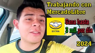 Trabajando con MercadoLibre MercadoEnviosExtra 2024 GANA HASTA 3 MIL PESOS POR DIA [upl. by Valdemar932]