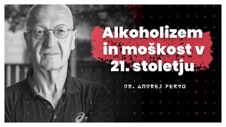 Alkoholizem travme in moškost v 21 stoletju dr Andrej Perko — AIDEA Podkast 59 [upl. by Morgen757]