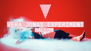 Vera Jonas Experiment  Hallom [upl. by Alisan]