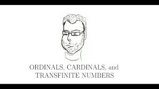 Ordinals Cardinals and Transfinite Arithmetic [upl. by Moynahan]