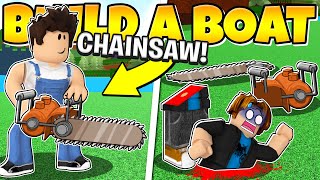 I built a CHAINSAW and it went EXTREMELY WRONG Roblox Build a Boat [upl. by Ibrahim]