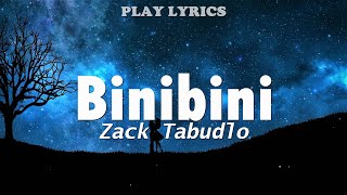 Binibini  Zack Tabudlo Lyrics quotIsayaw mo akoquot [upl. by Ajam]