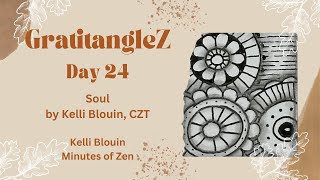 GratitangleZ 2024  Beginner Zentangle®  Day 24  Soul [upl. by Analart226]