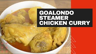 Goalondo Steamer Curry  Goalando Chicken Currry  Ancient lost recipe from Goalanda  Bengal [upl. by Sinnal]