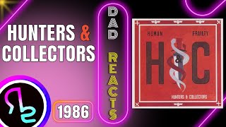 Dad Reacts To Hunters amp Collectors  Is There Anybody in There [upl. by Elgar]