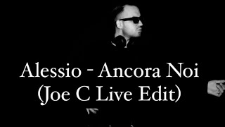 Alessio  Ancora Noi Joe C Live Edit [upl. by Magel]