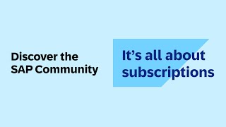 It’s all about subscriptions  Discover the SAP Community [upl. by Yhpos]