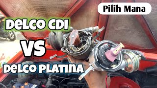 Delco platina VS Delco CDI pilih Mana  simak Dulu biar ga Galau [upl. by Barny]