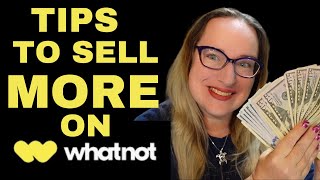 Tips To SELL MORE and Make MORE MONEY on Whatnot App Auctions [upl. by Maharba220]