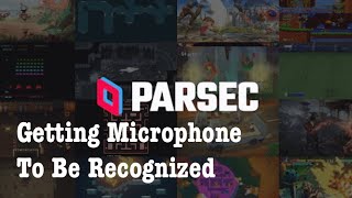 Getting Mic Working in Parsec SodaParsec 🎙 [upl. by Comyns931]