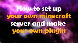 Setup a minecraft spigot server and create a spigot plugin  Quick Tutorial 1 [upl. by Ellebanna]