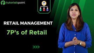 Retail Management  7P’s of Retail  Tutorialspoint [upl. by Yruok]