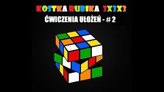 Kostka Rubika 3x3x3  Ćwiczenia ułożeń  2 ćwiczenie [upl. by Varick]