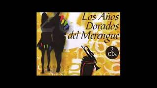 Los Años Dorados Del Merengue CD 1 2 [upl. by Bouzoun438]