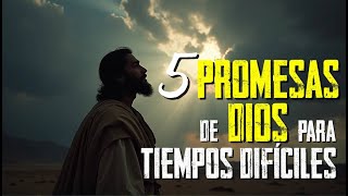 🔴5 Promesas de Dios para Tiempos Difíciles que Necesitas Saber Hoy  Esperanza en la Biblia [upl. by Hoebart]