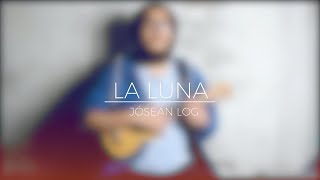 JÃ³sean Log  La Luna Cover  Ukelele [upl. by Moss430]