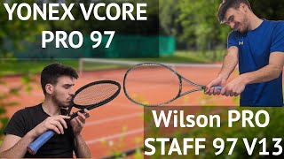 The RACKET BATTLE  Wilson PRO Staff 97 vs YONEX VCORE PRO 97 [upl. by Esihcoc]