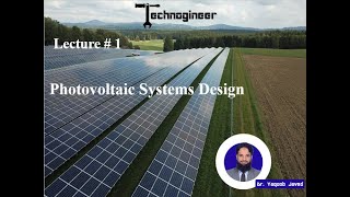 Photovoltaic System Design Lecture 1  Basics of Renewable Energy and Photovoltaic Systems [upl. by Avik]