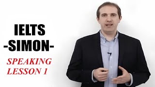 IELTS Simon  Speaking Lesson 1 [upl. by Attenad220]