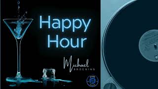 Michael Broening  Happy Hour Official Video [upl. by Enyaht]