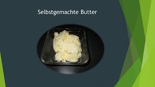 Selbstgemachte Butter [upl. by Suhploda]