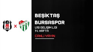 Beşiktaş  Bursaspor  U19 Gelişim Ligi 14 Hafta  2Devre [upl. by Aicenert476]