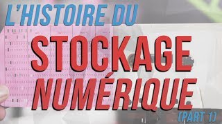 LHistoire du Stockage Numérique  1ère Partie [upl. by Giselbert]