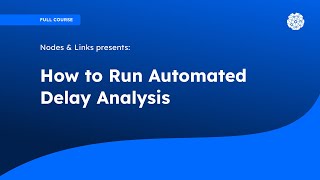 How to Run Automated Delay Analysis  Full Course [upl. by Nahsin150]