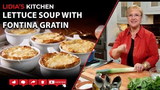 Lettuce Soup with Fontina Gratin [upl. by Dorinda]