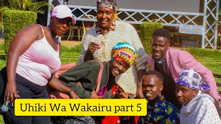 UHIKI WA WAKAIRU PART 4  GACHARU NA WACUGUNI KUREHE GICANJAMA [upl. by Alih]