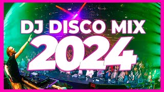 DJ DISCO MIX 2024  Mashups amp Remixes of Popular Songs 2024  DJ REMIX SONG Club Music Party 2023 🥳 [upl. by Emorej991]