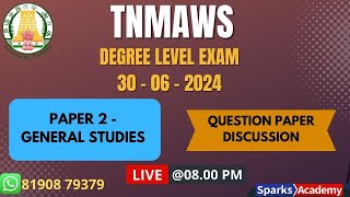 TNMAWS Degree Level Exam 30 June 2024 Question Paper Discussion  Sparks Academy [upl. by Ludovick503]