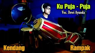 KU PUJA  PUJA Voc Dewi Ayunda COVER Kendang Rampak [upl. by Korie787]