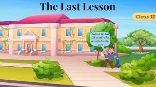 The Last Lesson 😒 class 12 in hindi animated video  class 12 english chapter 1 flamingo [upl. by Dibb]