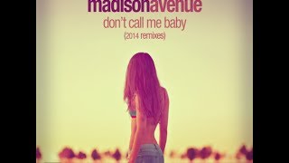 Madison Avenue  Dont Call Me Baby Motez Vicious 21 Remix [upl. by Merrell]