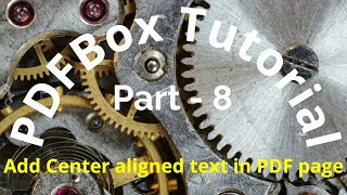 Java PDF Creation  8 Add Center aligned text with PDFbox AmitRanjan [upl. by Dorothy]