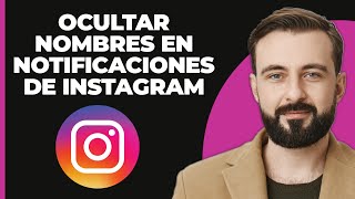 Cómo Ocultar Nombres en las Notificaciones de Instagram [upl. by Llertal]