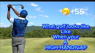 WHAT HIGHHANDICAP GOLF LOOKS LIKE [upl. by Einnaoj]