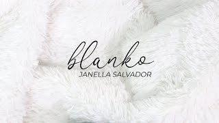 Blanko  Janella Salvador Lyrics [upl. by Broderic]