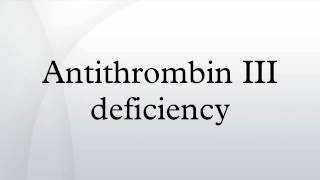 Antithrombin III deficiency [upl. by Neoma]