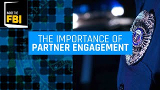 Inside the FBI Podcast The Importance of Partner Engagement [upl. by Konstantin]