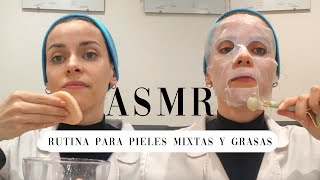 Rutina SkinCare ASMR pieles grasas [upl. by Thordis]