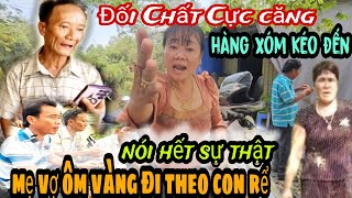 🔴Động Trời Hàng Xóm Kéo Đến Nói Hết Sự ThậtMẹ Vợ Ôm Tài Sản Khủng Theo Con Rể Tương lai [upl. by Martinic]