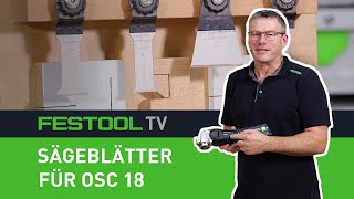 Sägeblätter für den OSC 18 Festool TV Folge 296 [upl. by Euqimod37]