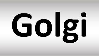 How to Pronounce Golgi [upl. by Roon486]