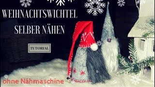 Hygge – Gnome – Kobolde  Weihnachtswichtel selber nähen – Tutorial  für Anfänger ohne Nähmaschine [upl. by Beora]