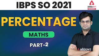 IBPS SO 2021  Maths  Percentage Part 2 [upl. by Genia559]