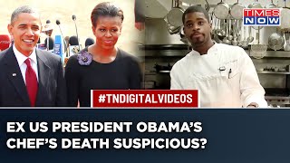 Missing Chef Of Ex US President Barack Obama Found Dead Cause Of Death Still A Mystery [upl. by Suivat]