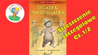 Streszczenie szczegółowe lektury Dziadek i Niedźwiadek Część 12 [upl. by Ahtamas]