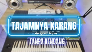 TAJAMNYA KARANGTANPA KENDANG [upl. by Mariska]